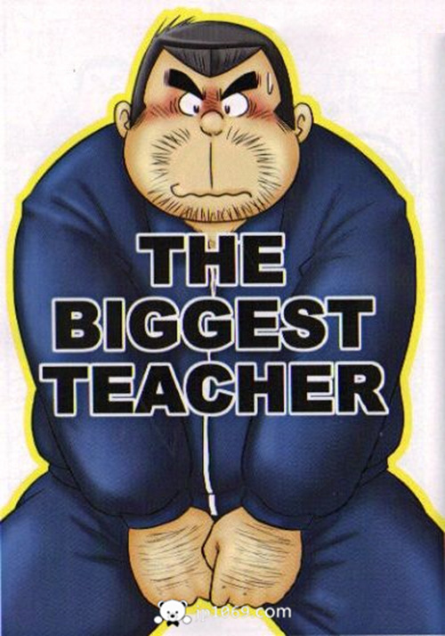 THE BIGGEST TEACHER